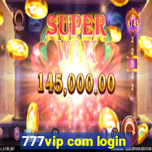 777vip com login